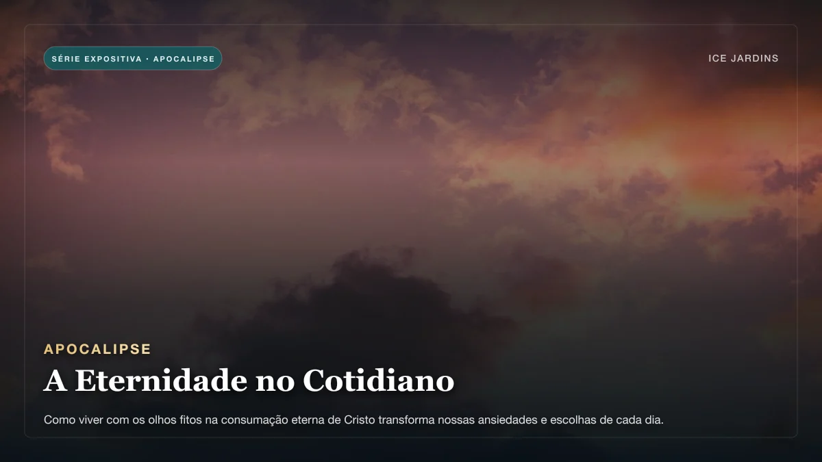 Apocalipse - A Eternidade no Cotidiano